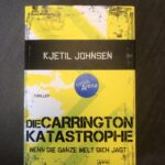 Die Carrington Katastrophe - Wenn die ganze Welt dich jagt