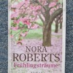 Frühlingsträume von Nora Roberts