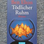 Tödlicher Ruhm von Ben Elton