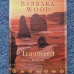 Traumzeit von Barbara Wood