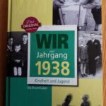 WIR vom Jahrgang 1938 Kindheit und Jugend