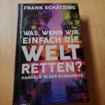 Was, wenn wir einfach die Welt retten