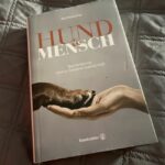 Hund und Mensch - Das Geheimnis unserer Seelenverwandtschaft