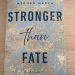 Stronger than Fate