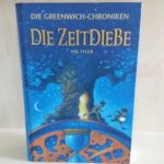 Die Zeitdiebe - Die Greenwich-Chroniken - neu