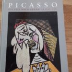 Picasso - Die Zeit nach Guernica 1937-1973