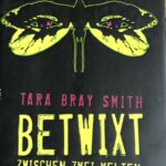 A1492 - Leseexemplar: Betwixt - Zwischen zwei Welten - Tara B. Smith - geb. Buch
