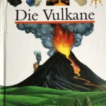 A1515 - Die Vulkane - Kleine Kinderbibliothek - Sachbuchreihe f. Kinder