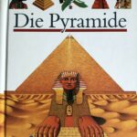 A1516 - Die Pyramide - Kleine Kinderbibliothek - Sachbuchreihe f. Kinder