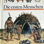 A1517 - Die ersten Menschen - Kleine Kinderbibliothek - Sachbuchreihe für Kinder