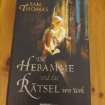 Die Hebamme u. das Rätsel von York - Historischer Roman