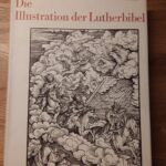 Die Illustration der Lutherbibel 1522-1700