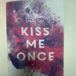 Kiss me once