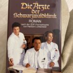 Die Ärzte der Schwarzwaldklinik