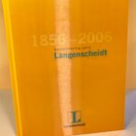 150 Jahre Langenscheidt. 1856 -2006. Eine Verlagsgeschichte.