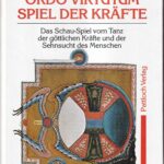 Hl. Hildegard: Ordo Virtutum - Spiel der Kräfte