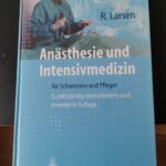 Anästhesie und Intensivmedizin R. Larsen, Springer Verlag