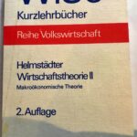WiSo Kurzlehrbücher, Helmstädter Wirtschaftstheorie II, Makroökonomische Theorie
