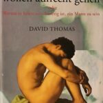 David Thomas: Auch Männer wollen aufrecht gehen