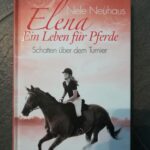 Elena Ein Leben für Pferde - Schatten über dem Turnier