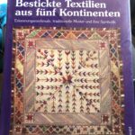 Bestickte Textilien aus fünf Kontinenten