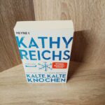 Reichs, Kathy-Kalte, kalte Knochen – Ein neuer Fall für Tempe Brennan