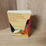 Hans Jellouschek-Wie Partnerschaft gelingt - Spielregeln der Liebe .