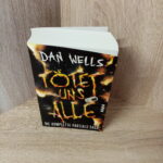 Dan Wells-Tötet uns alle – Die komplette Partials-Saga